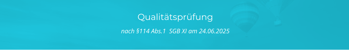 Qualitätsprüfung nach §114 Abs.1  SGB XI am 24.06.2025